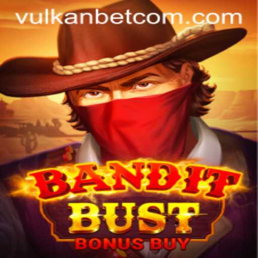 Discover the Thrills of 'BanditBustBonusBuy' on Vulkanbet