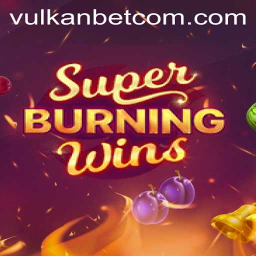 SuperBurningWins: A Game-Changer in the World of Vulkanbet