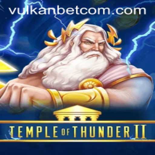 TempleofThunderII: Exploring the Electrifying World of the Latest Gaming Sensation with Vulkanbet