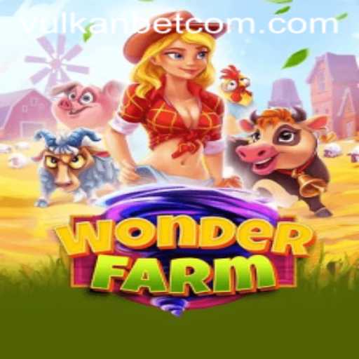 Exploring the Enchanting World of WonderFarm and Vulkanbet