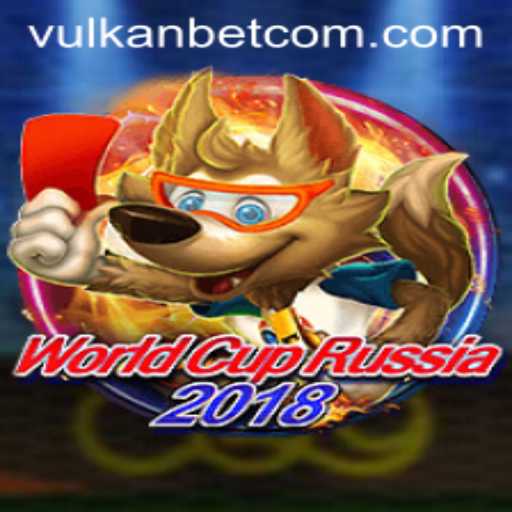 WorldCupRussia2018: Exploring the Thrill of Vulkanbet